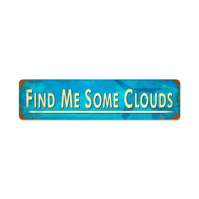 "Find Me Some Clouds" Sign