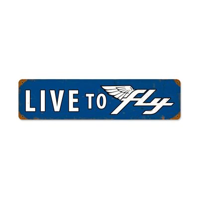 "Live To Fly" Sign