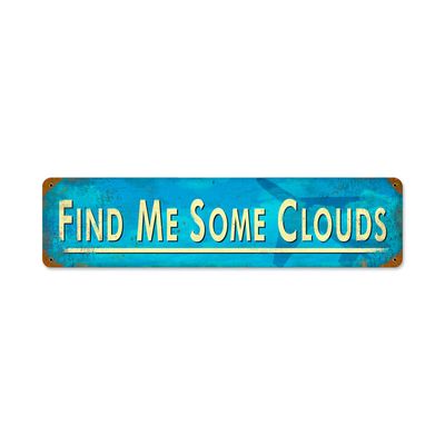 "Find Me Some Clouds" Sign
